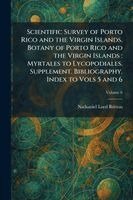 Nathaniel Lord Britton - Scientific Survey of Porto Rico and the Virgin Islands. Botany of Porto Rico and the Virgin Islands, Häftad