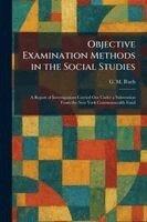 G M Ruch - Objective Examination Methods in the Social Studies, Häftad. Tillgänglighet: Lägg i varukorg