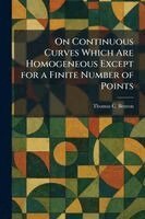 On Continuous Curves Which Are Homogeneous Except for a Finite Number of Points