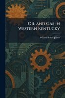 Willard Rouse Jillson - Oil and Gas in Western Kentucky, Häftad. Tillgänglighet: Lägg i varukorg