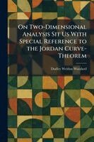 On Two-Dimensional Analysis Sit Us With Special Reference to the Jordan Curve-Theorem