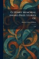 Blanche Colton Williams - O. Henry Memorial Award Prize Stories Of, Häftad