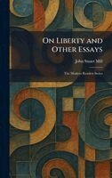John Stuart Mill - On Liberty and Other Essays, Inbunden