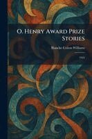 Blanche Colton Williams - O. Henry Award Prize Stories, Häftad