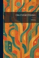 H Belloc - On Everything, Häftad. Tillgänglighet: Lägg i varukorg