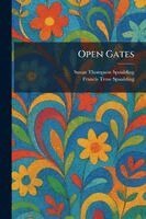 Susan Thompson Spaulding, Francis Trow Spaulding - Open Gates, Häftad