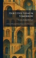 Theodora Kimball Hubbard - Our Cities Today & Tomorrow, Inbunden