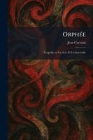 Jean Cocteau - OrphÃ(c)e, Häftad