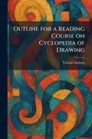 Outline for a Reading Course on Cyclopedia of Drawing