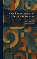Bertrand Russell - Our Knowledge of the External World, Inbunden