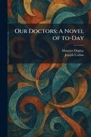 Maurice Duplay, Joseph Collins - Our Doctors, Häftad