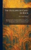 Otto Arthur Rothert - Outlaws of Cave-in-Rock, Inbunden. Tillgänglighet: Lägg i varukorg