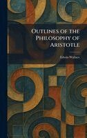 Edwin Wallace - Outlines of the Philosophy of Aristotle, Inbunden