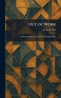 G D H Cole - Out of Work, Inbunden