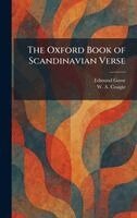 Edmund Gosse, W A Craigie - Oxford Book of Scandinavian Verse, Inbunden