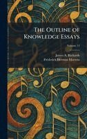 James a Richards, Frederick Herman Martens - Outline of Knowledge Essays, Inbunden