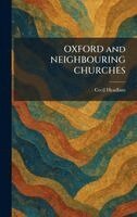 Cecil Headlam - OXFORD and NEIGHBOURING CHURCHES, Inbunden