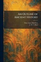 Mary Agnes Hamilton, A W F Blunt - Outline of Ancient History, Häftad