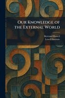Bertrand Russell - Our Knowledge of the External World, Häftad