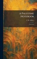 C R Ashbee - Palestine Notebook, Inbunden. Tillgänglighet: Lägg i varukorg