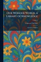 Our Wonder World, a Library of Knowledge