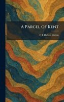 F J Harvey Darton - Parcel of Kent, Inbunden