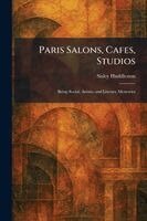 Sisley Huddleston - Paris Salons, Cafes, Studios, Häftad. Tillgänglighet: Lägg i varukorg