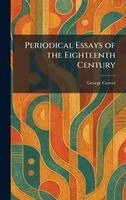 George Carver - Periodical Essays of the Eighteenth Century, Inbunden. Tillgänglighet: Lägg i varukorg