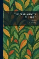 H B Tukey - Pear and Its Culture, Häftad