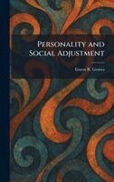 Ernest R Groves - Personality and Social Adjustment, Inbunden