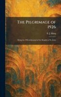 E J King - Pilgrimage of 1926, Inbunden