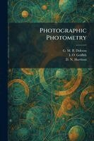G M B Dobson, I O Griffith, D N Harrison - Photographic Photometry, Häftad