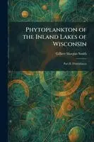 Phytoplankton of the Inland Lakes of Wisconsin