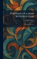 Hugh Walpole - Portrait of a Man With Red Hair, Inbunden