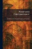 E Duchesse de Clermont-T de Gramont - Pomp and Circumstance, Häftad