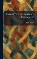 Daniel Mornet - PrÃ(c)cis de LittÃ(c)rature Française, Inbunden