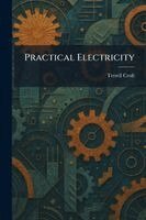 Terrell Croft - Practical Electricity, Häftad. Tillgänglighet: Lägg i varukorg