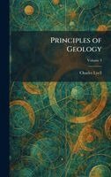 Charles Lyell - Principles of Geology, Inbunden