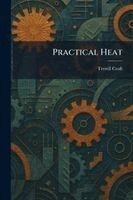 Terrell Croft - Practical Heat, Häftad. Tillgänglighet: Lägg i varukorg