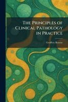 Geoffrey Bourne - Principles of Clinical Pathology in Practice, Häftad