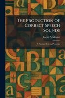 Production of Correct Speech Sounds