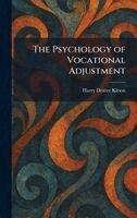 Harry Dexter Kitson - Psychology of Vocational Adjustment, Inbunden