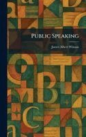 James Albert Winans - Public Speaking, Inbunden. Tillgänglighet: Lägg i varukorg