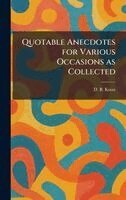 D B Knox - Quotable Anecdotes for Various Occasions as Collected, Inbunden. Tillgänglighet: Lägg i varukorg