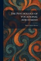 Harry Dexter Kitson - Psychology of Vocational Adjustment, Häftad