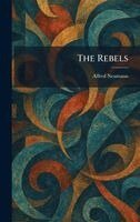 Alfred Neumann - Rebels, Inbunden