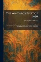 Charles Edward Banks - Winthrop Fleet of 1630, Häftad