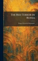Sergey Petrovich Melgounov - Red Terror in Russia, Inbunden