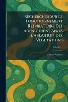 Recherches Sur Le Fonctionnement Respiratoire Des Adenoidiens Apres l'Ablation Des Vegetations