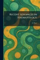 Recent Advances in Haematology